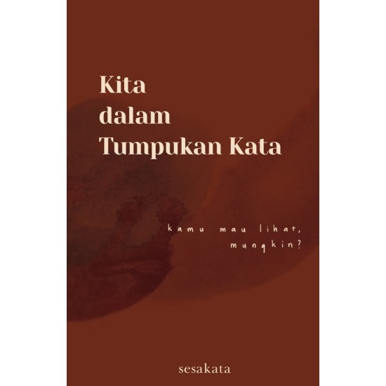 Kita Dalam Tumpukan Kata (Hc)