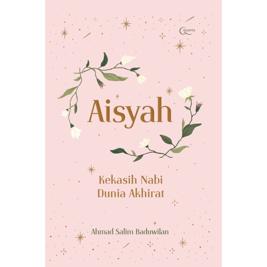 Aisyah; Kekasih Nabi Dunia Akhirat (HC)