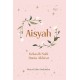 Aisyah; Kekasih Nabi Dunia Akhirat (HC)