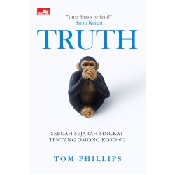 Truth - Sejarah Singkat Omong Kosong Truth - Sejarah Singkat Omong Kosong