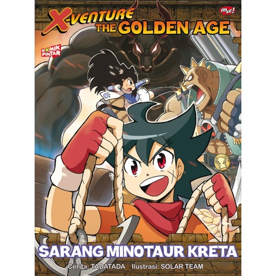 Komik Pintar : X-Venture the Golden Age - Sarang Minotaur Kreta