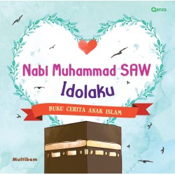 Qanza : Nabi Muhammad SAW Idolaku Qanza : Nabi Muhammad SAW Idolaku