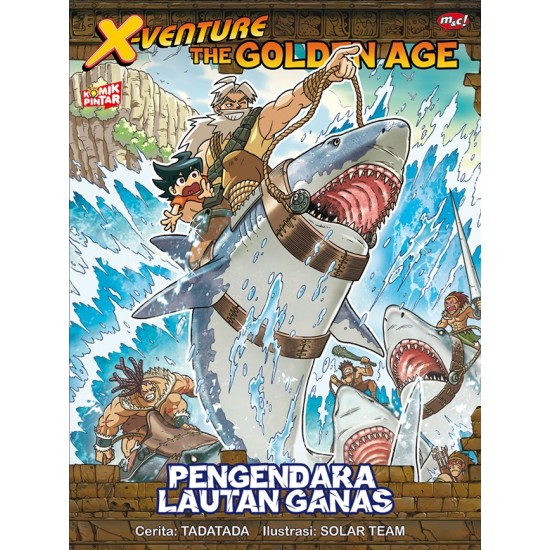 Komik Pintar : X-Venture the Golden Age - Pengedara Lautan Ganas