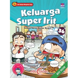 Educomics : Keluarga Super Irit 36: Semua Harus Serba Hemat Educomics : Keluarga Super Irit 36: Semua Harus Serba Hemat