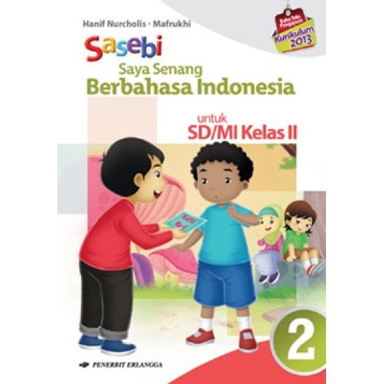 Saya Senang Berbahasa Indonesia (Sasebi) Jilid 2 (Kurikulum 2013)