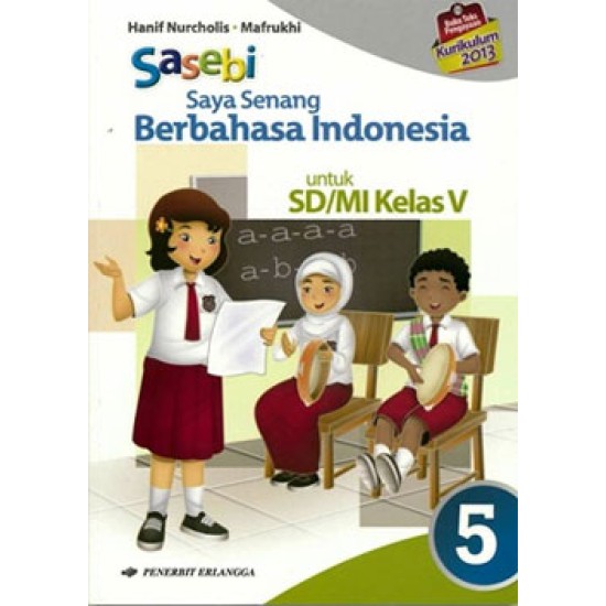 Saya Senang Berbahasa Indonesia (SASEBI) Jilid 5 (kurikulum 2013)