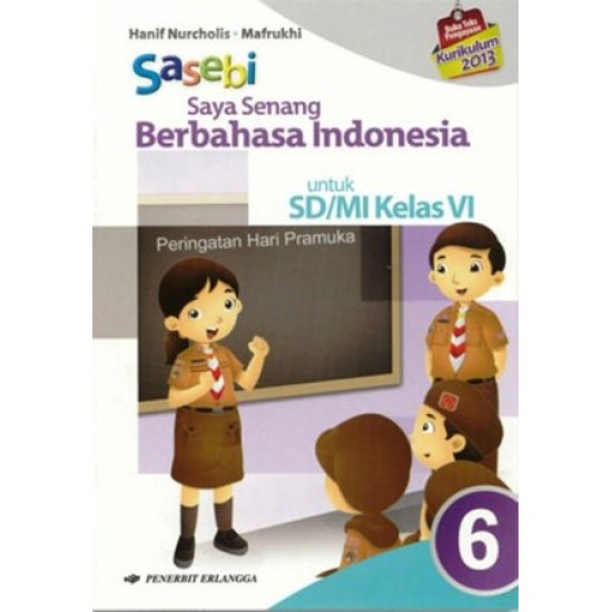 Saya Senang Berbahasa Indonesia (sasebi) SD Jl. 6/K2013