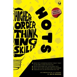 Hots (Kemampuan Berpikir Tingkat Tinggi) Edisi Revisi Hots (Kemampuan Berpikir Tingkat Tinggi) Edisi Revisi