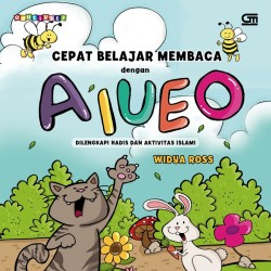 Cepat Belajar Membaca dengan AIUEO - Dilengkapi Hadis dan Aktivitas Islami Cepat Belajar Membaca dengan AIUEO - Dilengkapi Hadis dan Aktivitas Islami