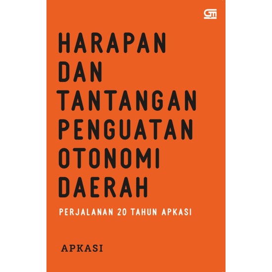 Perjalanan 20 Tahun Apkasi: Harapan Dan Tantangan Penguatan Otonomi Daerah