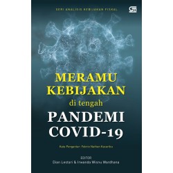 Meramu Kebijakan di Tengah Pandemi Covid-19 Meramu Kebijakan di Tengah Pandemi Covid-19