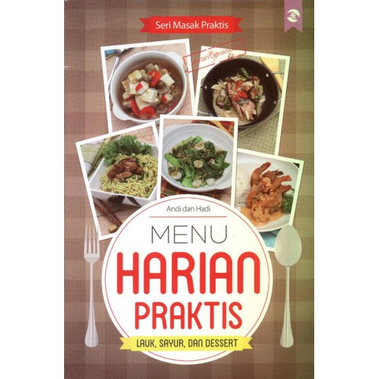 Menu Harian Praktis : Lauk Sayur Dan Dessert