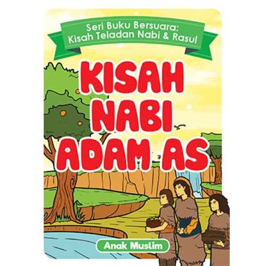 SERI BUKU BERSUARA: KISAH NABI ADAM AS