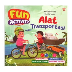FUN ACTIVITY ALAT TRANSPORTASI FUN ACTIVITY ALAT TRANSPORTASI