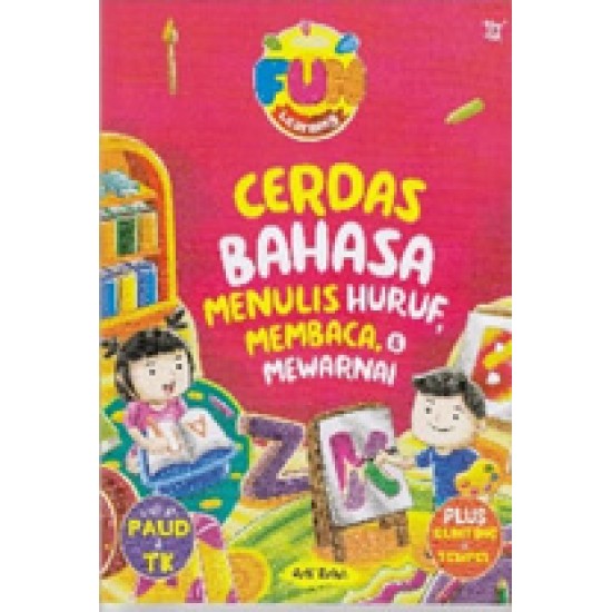 Fun Learning Cerdas Bahasa Menulis Huruf, Membaca & Mewarnai