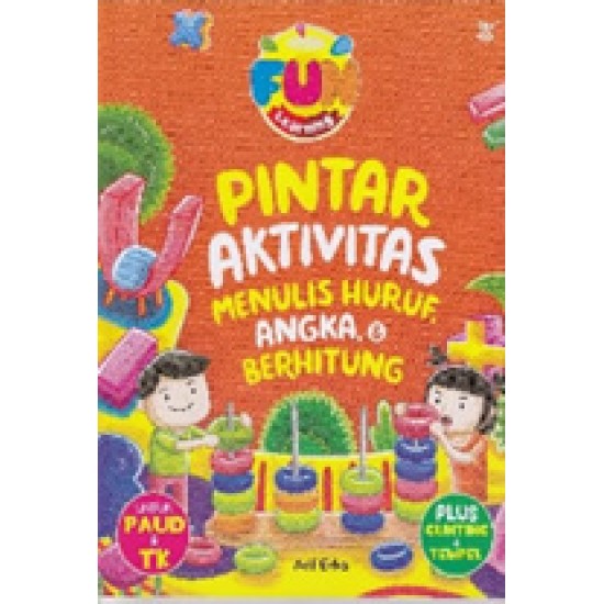 Fun Learning Pintar Aktivitas Menulis Huruf, Angka & Berhitung