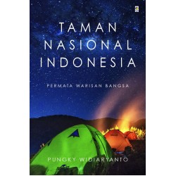 Taman Nasional Indonesia: Permata Warisan Bangsa Taman Nasional Indonesia: Permata Warisan Bangsa