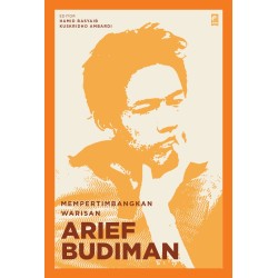 Mempertimbangkan Warisan Arief Budiman Mempertimbangkan Warisan Arief Budiman