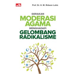 Gerakan Moderasi Agama Menghadapi Gelombang Radikalisme Gerakan Moderasi Agama Menghadapi Gelombang Radikalisme