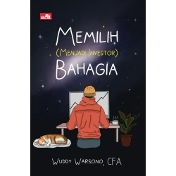 Memilih (Menjadi Investor) Bahagia Memilih (Menjadi Investor) Bahagia