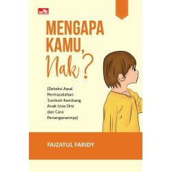 Mengapa Kamu, Nak? Mengapa Kamu, Nak?