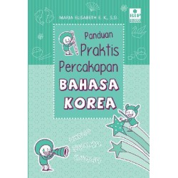 Panduan Praktis Percakapan Bahasa Korea Panduan Praktis Percakapan Bahasa Korea