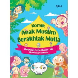Komik Anak Muslim Berakhlak Mulia Komik Anak Muslim Berakhlak Mulia