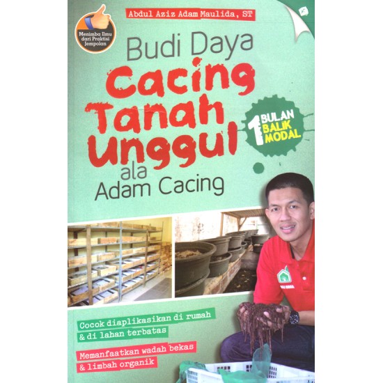 Budi Daya Cacing Tanah Unggul Ala Adam Cacing