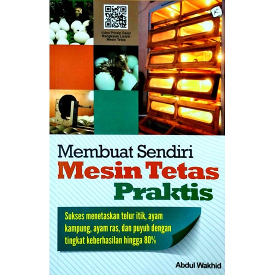 Membuat Sendiri Mesin Tetas Praktis (Edisi Revisi)