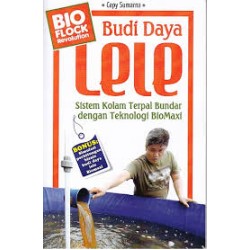Budi Daya Lele : Sistem Kolam Terpal Bundar Dengan Teknologi Biomaxi Budi Daya Lele : Sistem Kolam Terpal Bundar Dengan Teknologi Biomaxi