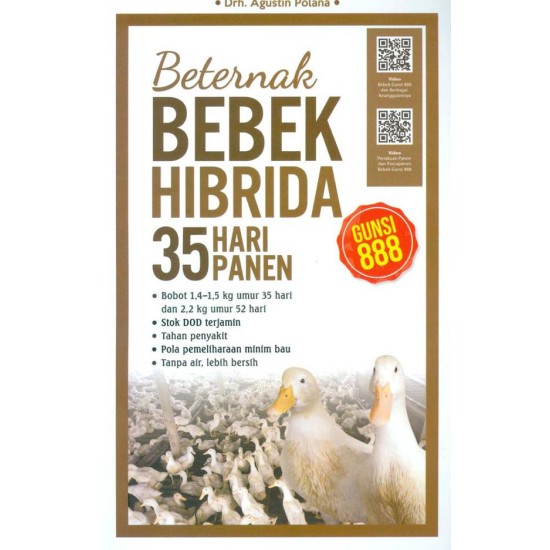 BETERNAK BEBEK HIBRIDA GUNSI 888 : 35 HARI PANEN (ED.REVISI)