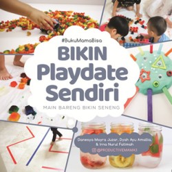 #BukuMamaBisa BIKIN PLAYDATE SENDIRI #BukuMamaBisa BIKIN PLAYDATE SENDIRI