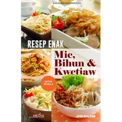 Resep Enak Mi, Bihun, & Kwetiau Resep Enak Mi, Bihun, & Kwetiau