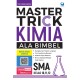 Master Trick Ala Bimbel Kimia SMA