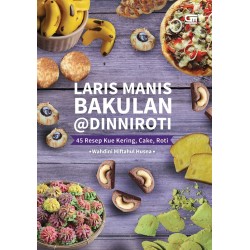 Laris Manis Bakulan @Dinnioti: 45 Resep Kue Kering, Cake, Roti Laris Manis Bakulan @Dinnioti: 45 Resep Kue Kering, Cake, Roti