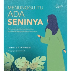 Menunggu Itu Ada Seninya Menunggu Itu Ada Seninya