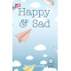 Happy & Sad