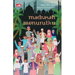 Madrasah Menurutku Madrasah Menurutku