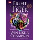 Fight Like A Tiger Win Like A Champion - Mega Bestseller Edition