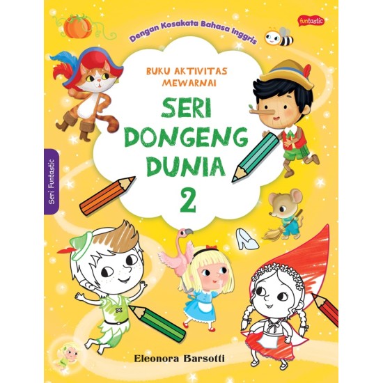 Buku Aktivitas Mewarnai - Seri Dongeng Dunia : 2