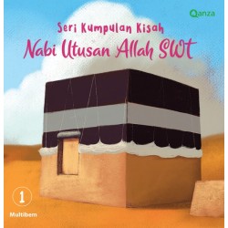 QANZA : Kumpulan Kisah Nabi Utusan Allah SWT 1 QANZA : Kumpulan Kisah Nabi Utusan Allah SWT 1