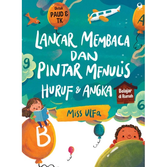 Lancar Membaca dan Pintar Menulis Huruf & Angka