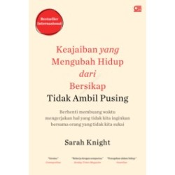 Keajaiban yang Mengubah Hidup dari Bersikap Tidak Ambil Pusing Keajaiban yang Mengubah Hidup dari Bersikap Tidak Ambil Pusing