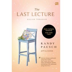 The Last Lecture (Kuliah Terakhir) The Last Lecture (Kuliah Terakhir)