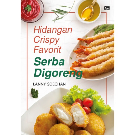 Hidangan Crispy Favorit Serba Digoreng