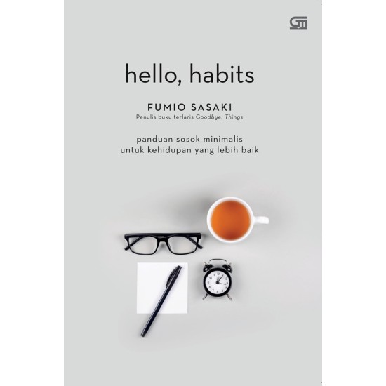 Hello Habits: Panduan Sosok Minimalis untuk Kehidupan yang Lebih Baik
