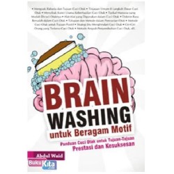 Brain Washing Untuk Beragam Motif Brain Washing Untuk Beragam Motif
