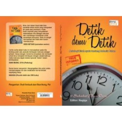 Detik Demi Detik;Antologi Kisah Nyata Tentang Rahasia Tuhan Detik Demi Detik;Antologi Kisah Nyata Tentang Rahasia Tuhan