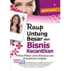Raup Untung Besar Dari Bisnis Kecantikan Raup Untung Besar Dari Bisnis Kecantikan