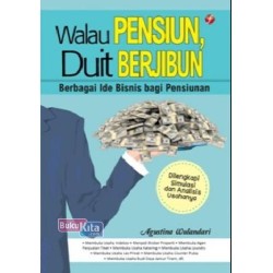 Walau Pensiun, Duit Berjibun Walau Pensiun, Duit Berjibun